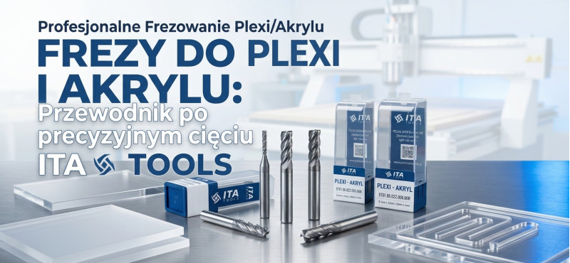 Jaki frez do pleksi i akrylu wybrać? Poradnik dla fachowców Jaki frez do pleksi i akrylu wybrać? Poradnik dla fachowców